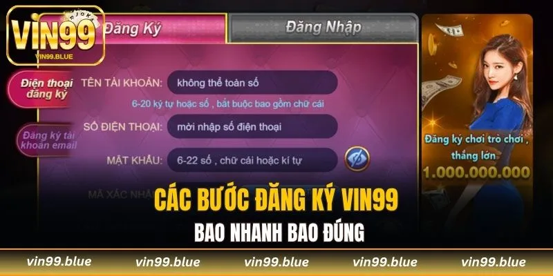 Các bước đăng ký Vin99 bao nhanh bao đúng