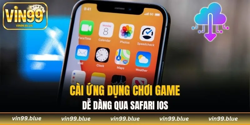 Cài ứng dụng chơi game dễ dàng qua Safari iOS