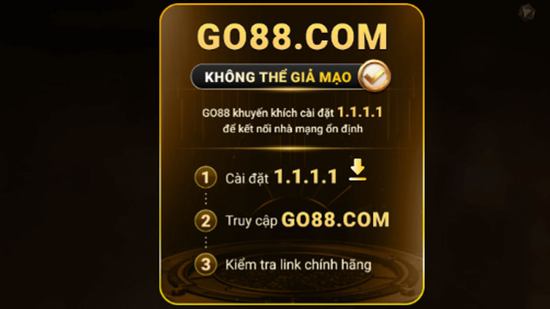 Cài 1.1.1.1 và nhấn go88.com là cách vào link chính hãng