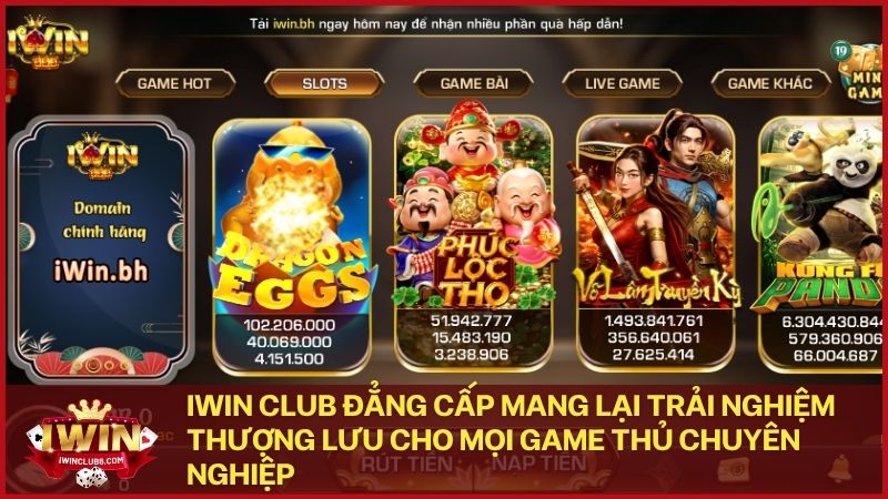 Iwin Club khẳng định vị thế đẳng cấp thượng lưu, thu hút hàng triệu cao thủ tham gia mỗi ngày